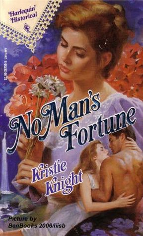 No Mans Fortune (Harlequin Historical #158) Kristie Knight No Mans Fortune (Harlequin Historical #158) Kristie Knight