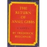 The Return of Ansel Gibbs