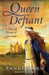 Queen Defiant: A Novel of Eleanor of Aquitaine Queen Defiant: A Novel of Eleanor of Aquitaine