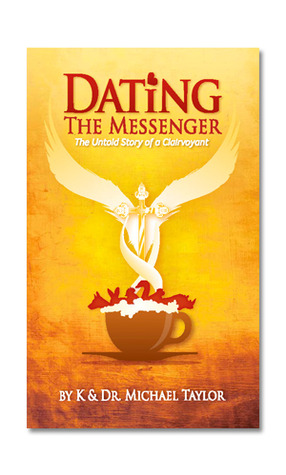 Dating the Messenger: The Untold Story of a Clairvoyant