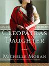 Cleopatra's Daughter Cleopatra's Daughter