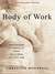 Body of Work: Meditations on Mortality from the Human Anatomy Lab (MP3 Book)