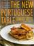 The New Portuguese Table: Exciting Flavors from Europe's Western Coast (ebook)