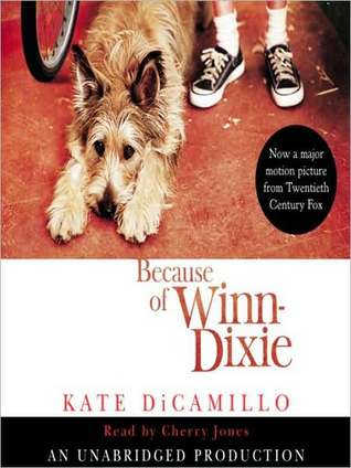 Because of Winn-Dixie by Kate DiCamillo Because of Winn-Dixie by Kate DiCamillo
