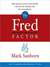 The Fred Factor: How passion in your work and life can turn the ordinary into the extraordinary (Audio)