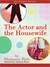 The Actor and the Housewife (Audiobook)
