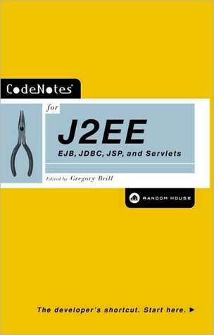 CodeNotes for J2EE: EJB, JDBC, JSP and Servlets
