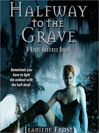Halfway to the Grave by Jeaniene Frost