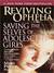 Reviving Ophelia: Saving the Lives of Adolescent Girls (Audio)