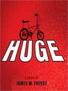 Huge: A Novel Huge: A Novel