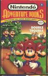 Nintendo Adventure Books: Double Trouble