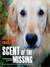 Scent of the Missing: Love and Partnership with a Search-and-Rescue Dog (MP3 Book)