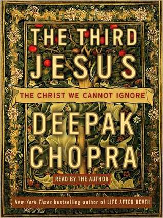 The Third Jesus by Deepak Chopra