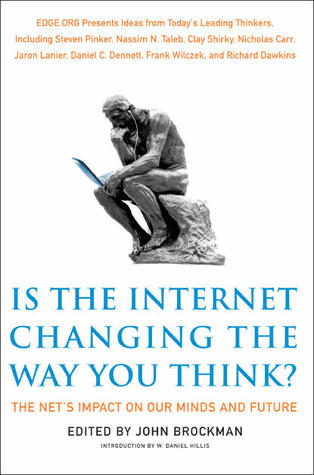Is the Internet Changing the Way You Think? by John Brockman