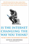 Is the Internet Changing the Way You Think? by John Brockman