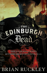 The Edinburgh Dead by Brian Ruckley The Edinburgh Dead by Brian Ruckley