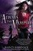 Always the Vampire (Oldest City Vampire, #3)