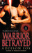 Warrior Betrayed (Sons of t...