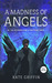 A Madness of Angels: Or The Resurrection of Matthew Swift (Matthew Swift, #1)