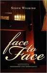 Face to Face: Meditations on Friendship and Hospitality