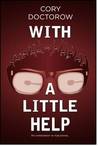 With A Little Help by Cory Doctorow