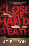 So Close the Hand of Death (Taylor Jackson, #6 ) So Close the Hand of Death (Taylor Jackson, #6 )