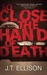 So Close the Hand of Death (Taylor Jackson, #6 )