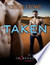 Taken