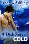 A Dish Served Cold A Dish Served Cold