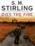 Dies the Fire (Emberverse Series #1)
