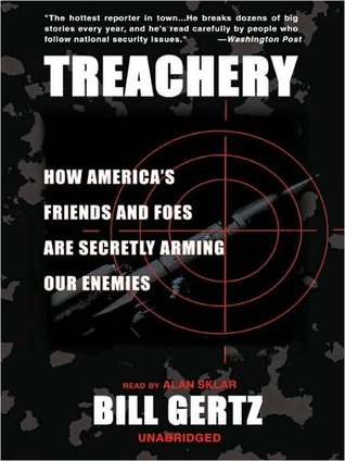 Treachery by Bill Gertz Treachery by Bill Gertz
