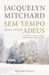 Sem Tempo para Dizer Adeus (Paperback)