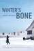 Winter's Bone by Daniel Woodrell Winter's Bone by Daniel Woodrell