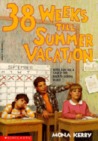 38 Weeks Till Summer Vacation 38 Weeks Till Summer Vacation
