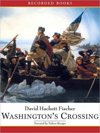 Washington's Crossing by David Hackett Fischer Washington's Crossing by David Hackett Fischer