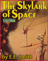 The Skylark of Space by E.E. "Doc" Smith The Skylark of Space by E.E. "Doc" Smith