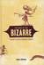 The Book of the Bizarre: Freaky Fact and Strange Stories