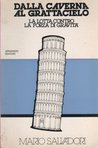 Dalla caverna al grattacielo. La lotta contro la forza di gravità Dalla caverna al grattacielo. La lotta contro la forza di gravità