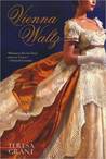 Vienna Waltz by Teresa Grant