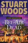 Bel-Air Dead (Stone Barrington, #20) by Stuart Woods