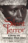 Silent Terror: A Journey into Contemporary African Slavery