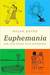 Euphemania: Our Love Affair with Euphemisms (ebook)