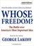 Whose Freedom?: The Battle Over America's Most Important Idea (MP3 Book)