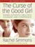The Curse of the Good Girl: Raising Authentic Girls with Courage and Confidence (MP3 Book)