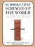 10 Books That Screwed Up the World: And 5 Others That Didn't Help (MP3 Book)