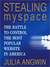 Stealing MySpace: The Battle to Control the Most Popular Website in America (MP3 Book)