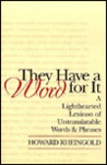 They Have a Word for It by Howard Rheingold