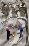 Lost on Spirit River: Spirit River Trilogy: Book 1