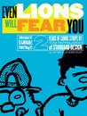 EVEN LIONS WILL FEAR YOU: Two Years of Whiskey! Tango! Foxtrot!