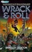 Wrack and Roll